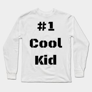 #1 Cool Kid Long Sleeve T-Shirt